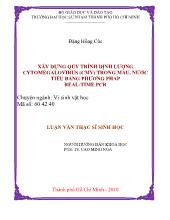 Luận văn Xây dựng quy trình định lượng cytomegalovirus (cmv) trong máu, nước tiểu bằng phương pháp real - Time pcr