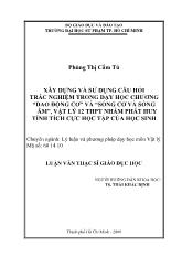 Luận văn Xây dựng và sử dụng câu hỏi trắc nghiệm trong dạy học chương “dao động cơ” và “sóng cơ và sóng âm”, Vật lý 12 thpt nhằm phát huy tính tích cực học tập của học sinh