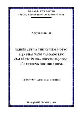 Nghiên cứu và thử nghiệm một số biện pháp nâng cao năng lực giải bài toán hóa học cho học sinh lớp 12 trung học phổ thông