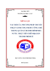 Niên luận: Vai trò của phương pháp thuyết phục và phương pháp cưỡng chế trong quản lý hành chính nhà nước. thực tiễn trên địa bàn thành phố Huế