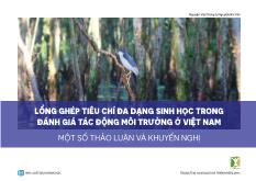 Chuyên đề Lồng ghép tiêu chí đa dạng sinh học trong đánh giá tác động môi trường ở Việt Nam: Một số thảo luận và khuyến nghị