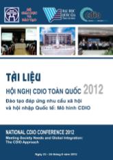 Hội nghị CDIO toàn quốc 2012 đào tạo đáp ứng nhu cầu xã hội và hội nhập quốc tế: mô hình CDIO