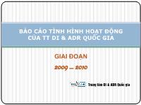 Báo cáo tình hình hoạt động của Trung tâm DI & ADR quốc gia giai đoạn 2009 – 2010