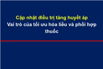 Cập nhật điều trị tăng huyết áp. Vai trò của tối ưu hóa liều và phối hợp thuốc