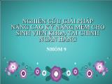 Đề tài Nghiên cứu giải pháp nâng cao kỹ năng mềm cho sinh viên khoa tài chính ngân hàng