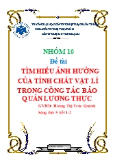 Đề tài Tìm hiểu ảnh hưởng của tính chất vật lí trong công tác bảo quản lương thực