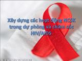 Đề tài Xây dựng các hoạt động NCSK trong dự phòng và chăm sóc HIV/AIDS