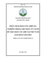 Khóa luận Phân tích phản ứng trên da nghiêm trọng ghi nhận từ cơ sở dữ liệu báo cáo ADR tại Việt Nam giai đoạn 2013-2015