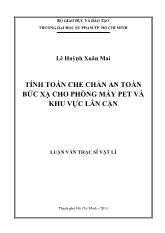 Luận văn Tính toán che chắn an toàn bức xạ cho phòng máy PET và khu vực lân cận