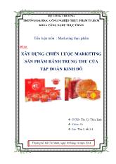 Đề tài Xây dựng chiến lược marketing sản phẩm bánh trung thu của tập đoàn Kinh Đô