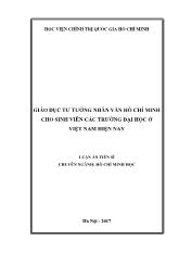 Luận án Giáo dục tư tưởng nhân văn Hồ Chí Minh cho sinh viên các trường đại học ở Việt Nam hiện nay
