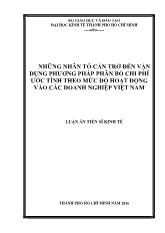 Luận án Những nhân tố cản trở đến vận dụng phương pháp phân bổ chi phí ước tính theo mức độ hoạt động vào các doanh nghiệp Việt Nam