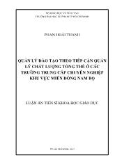 Luận án Quản lý đào tạo theo tiếp cận quản lý chất lượng tổng thể ở các trường trung cấp chuyên nghiệp khu vực miền đông Nam Bộ