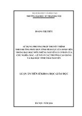 Luận án Sử dụng phương pháp thuyết trình theo hướng phát huy tính tích cực của sinh viên trong dạy học môn những nguyên lý cơ bản của chủ nghĩa Mác - Lê nin ở các trường cao đẳng và đại học tỉnh Thái Nguyên