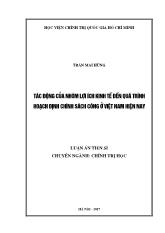 Luận án Tác động của nhóm lợi ích kinh tế đến quá trình hoạch định chính sách công ở Việt Nam hiện nay