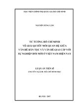 Luận án Tư tưởng Hồ Chí Minh về giải quyết mối quan hệ giữa vấn đề dân tộc và vấn đề giai cấp với sự nghiệp đổi mới ở Việt Nam hiện nay