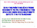 Xu hướng phân tầng xã hội trong nền kinh tế thị trường định hướng xã hội chủ nghĩa và hội nhập kinh tế quốc tế ở nước ta hiện nay